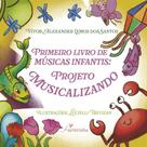 Livro - Primeiro Livro de Músicas Infantis