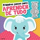 Livro - Primeiros Passos Para Aprender De Tudo