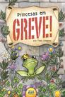 Livro - Princesas em greve!