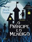 Livro - Principe E O Mendigo, O