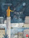 Livro - Principe Feliz, O - EDICOES SM LITERATURA