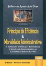Livro - Princípio da Eficiência & Moralidade Administrativa Livro - Princípio da Eficiência & Moralidade Administrativa