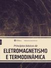 Livro - Princípios básicos de eletromagnetismo e termodinâmica Livro - Princípios básicos de eletromagnetismo e termodinâmica