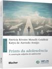 Livro - Prints Da Adolescencia - A Construcao Subjetiva Do Adolescente Livro - Prints Da Adolescencia - A Construcao Subjetiva Do Adolescente