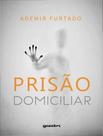 Livro - Prisao Domiciliar - GIOSTRI EDITORA