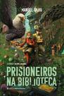 Livro - Prisioneiros na Biblioteca