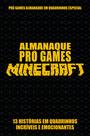 Livro - Pró-Games Almanaque em Quadrinhos Especial Edição 01 - Minecraft