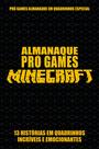 Livro - Pró-Games Almanaque em Quadrinhos Especial Edição 01 - Minecraft