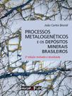 Livro - Processos metalogenéticos e os depósitos minerais brasileiros