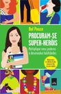 Livro - Procuram-se super-heróis