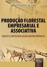 Livro - Produção Florestal Empresarial e Associativa