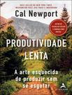 Livro - Produtividade Lenta - A Arte Esquecida De Produzir Sem Se Esgotar