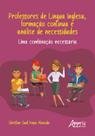 Livro - Professores de língua inglesa, formação contínua e análise de necessidades