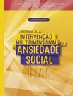 Livro - Programa De Intervencao Multidimensional Para A Ansiedade Social (Imas) - Livro Do Terapeuta - SINOPSYS EDITORA