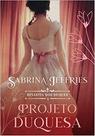 Livro - Projeto duquesa (Dinastia dos Duques – Livro 1)