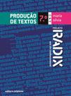 Livro - Projeto Radix - Produção de textos - 7º Ano Livro - Projeto Radix - Produção de textos - 7º Ano