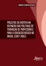 Livro - Projetos em disputa na definição das da formação de professores para a educação básica no Brasil (1987-2001)