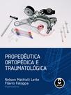 Livro - Propedêutica Ortopédica e Traumatológica Livro - Propedêutica Ortopédica e Traumatológica