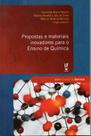Livro - Propostas e materiais inovadores para o Ensino de Química