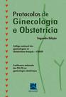 Livro - Protocolos de Ginecologia e Obstetrícia Livro - Protocolos de Ginecologia e Obstetrícia