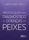 Livro - Protocolos para diagnóstico de doenças em peixes