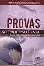 Livro - Provas No Processo Penal: Estudo Sobre A Valoração Das Provas Penais