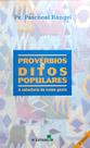 Livro Provérbios e Ditos Populares: A Sabedoria da Nossa Gente em Coletânea Livro Provérbios e Ditos Populares: A Sabedoria da Nossa Gente em Coletânea