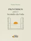 Livro - Proverbios Para O Sentido Da Vida