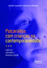 Livro - Psicanálise com crianças na contemporaneidade: família, sintoma e medicalização Livro - Psicanálise com crianças na contemporaneidade: família, sintoma e medicalização