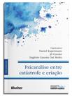Livro - Psicanalise Entre Catastrofe E Criacao Livro - Psicanalise Entre Catastrofe E Criacao
