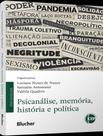 Livro - Psicanalise, Memoria, Historia E Politica