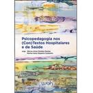 Livro Psicopedagogia Nos (Con)Textos Hospitalares E De Saúde - Wak Editora