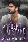 Livro publicado de forma independente A Present Mistake Livro publicado de forma independente A Present Mistake