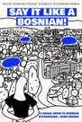 Livro publicado de forma independente: Diga isso como um guia bósnio Livro publicado de forma independente: Diga isso como um guia bósnio