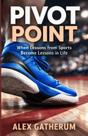 Livro Publicado de Forma Independente Pivot Point: Lições de Vida do Esporte