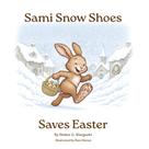 Livro Publicado de Forma Independente Sami Snow Shoes Salva a Páscoa Livro Publicado de Forma Independente Sami Snow Shoes Salva a Páscoa