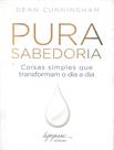 Livro - Pura Sabedoria - Coisas Simples Que Transformam O Dia A Dia