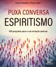Livro - Puxa conversa espiritismo