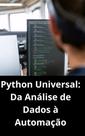 Livro Python Universal Da Análise de Dados à Automação
