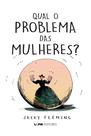 Livro - Qual o problema das mulheres?