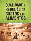 Livro - Qualidade E Reducao De Custos Em Alimentos - RUBIO