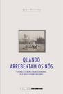 Livro - QUANDO ARREBENTAM OS NÓS