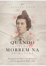 Livro - Quando as flores morrem na primavera
