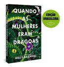 Livro - Quando as mulheres eram dragoas (Edição brasileira) Livro - Quando as mulheres eram dragoas (Edição brasileira)