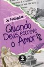 Livro Quando Deus Escreve o Amor Livro Quando Deus Escreve o Amor