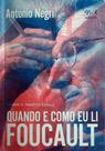 Livro - Quando e como eu li Foucault