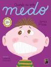 Livro - Quando Eu Sinto Medo (Capa Dura)