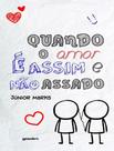 Livro - Quando O Amor E Assim E Nao Assado