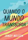Livro - Quando o mundo transborda