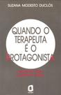 Livro - Quando o terapeuta é o protagonista Livro - Quando o terapeuta é o protagonista